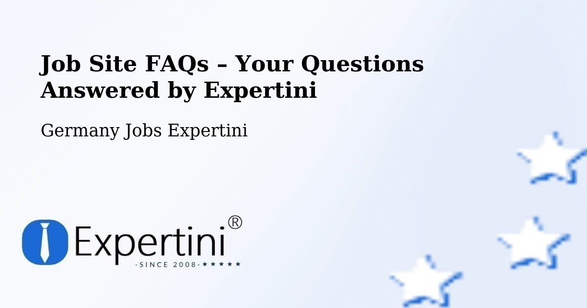 Job Site FAQs – Frequently Asked Questions – Altrip - Altrip, Germany Jobs Expertini